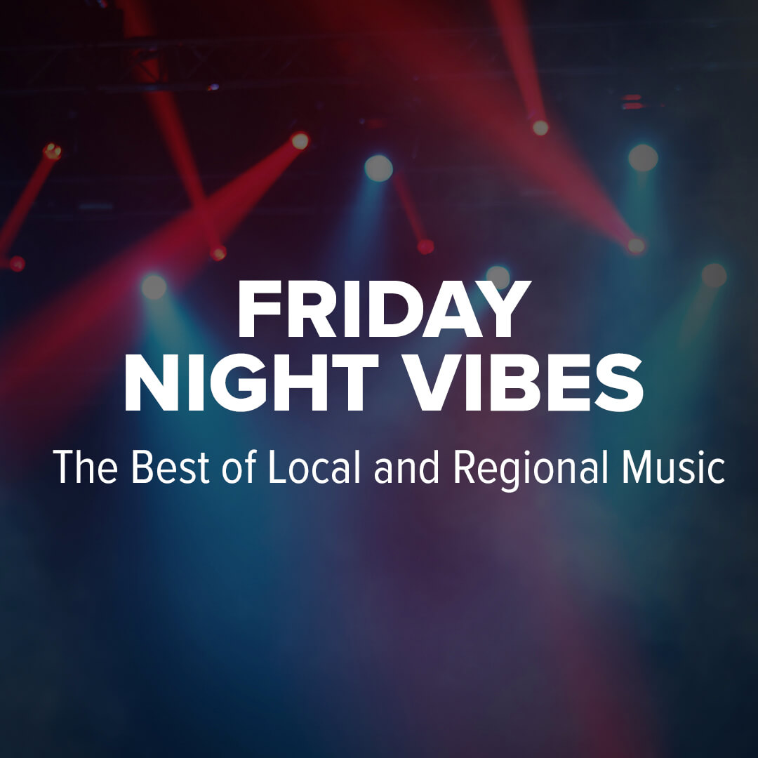 Friday Night Vibes hosts the best of local and regional music at The Club Room at The Clyde!