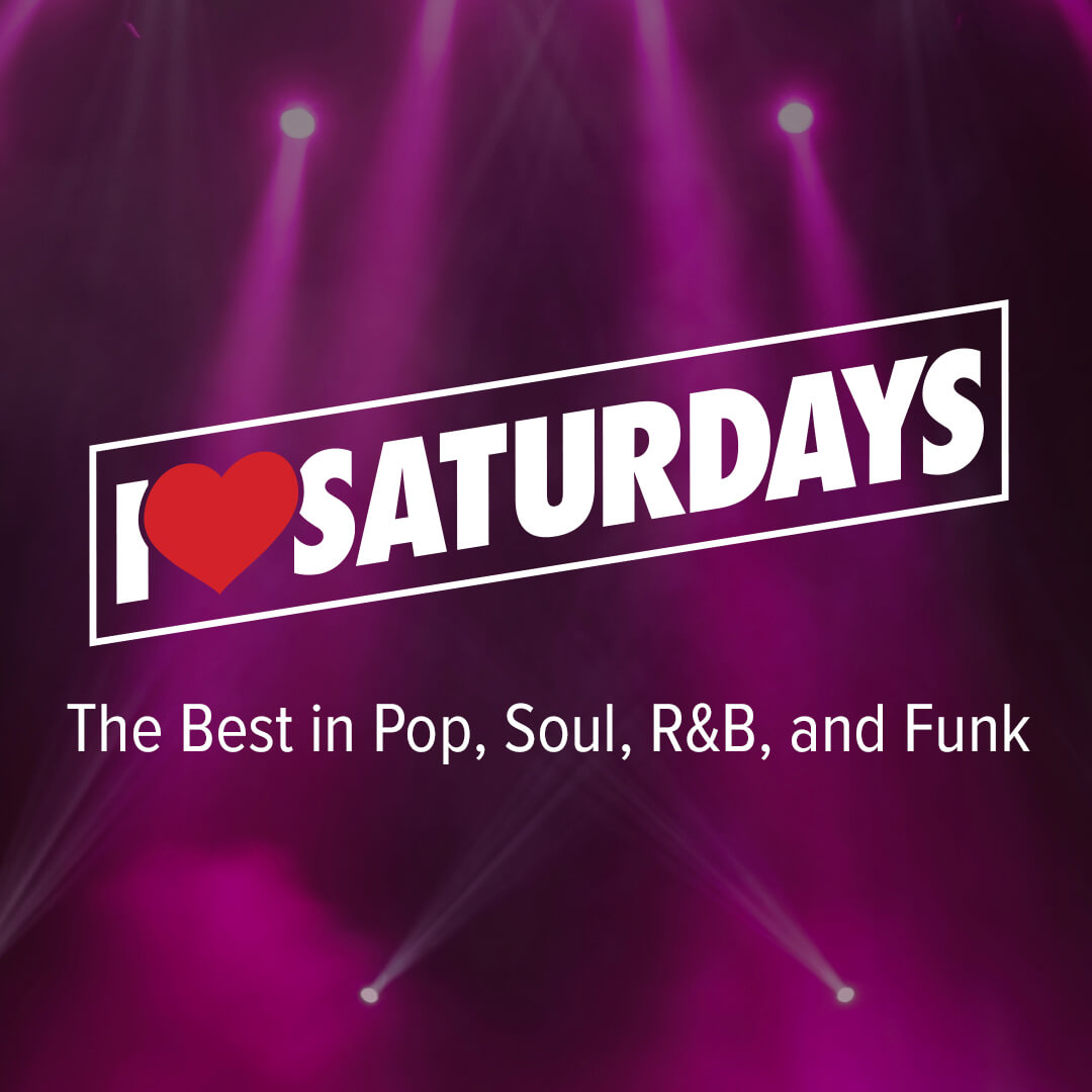 Enjoy the best in Pop, Soul R&B and Funk every Saturday!