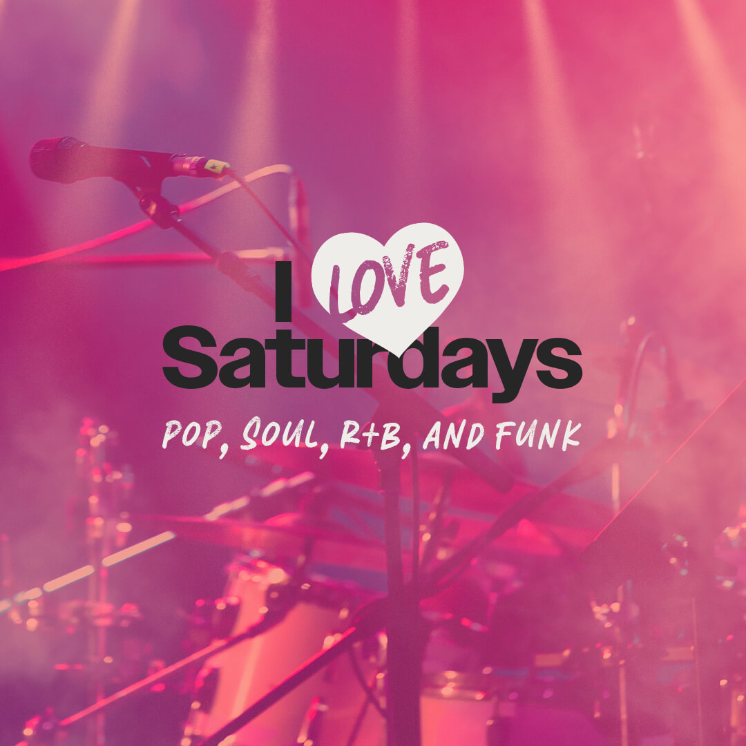 Enjoy the best in Pop, Soul R&B and Funk every Saturday!