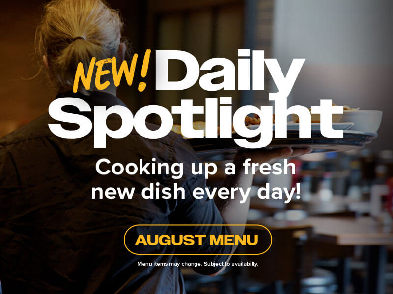 Daily Spotlight - August Menu