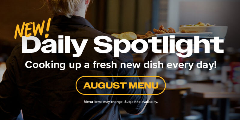 Daily Spotlight - August Menu